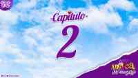 Antuca me enamora - Segundo capítulo