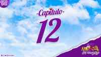 Antuca me enamora - Capítulo 12