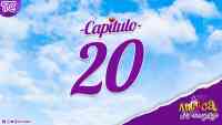Antuca me enamora - Capítulo 20
