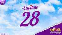 Antuca me enamora - Capítulo 28