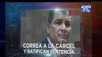 Noticia: VIDEO | Se ratificó prisión para el expresidente Rafael Correa y otros 15 sentenciados en "Caso Sobornos 2012-2016" VIDEO | Se ratificó prisión para el expresidente Rafael Correa y otros 15 sentenciados en "Caso Sobornos 2012-2016"