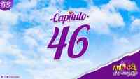 Antuca me enamora - Capítulo 46