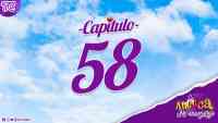 Capítulo 58 - Antuca me enamora