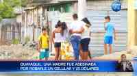 Noticia: Mujer es asesinada por no dejarse robar el celular y dinero en efectivo Mujer es asesinada por no dejarse robar el celular y dinero en efectivo