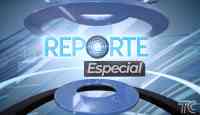 Noticia: Reporte Especial- Programa 24 de abril Reporte Especial- Programa 24 de abril