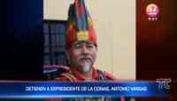 Noticia: Detienen a expresidente de la CONAIE, Antonio Vargas Detienen a expresidente de la CONAIE, Antonio Vargas
