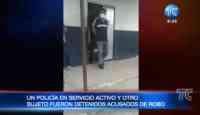 Noticia: Un policía en servicio activo fue detenido por robo Un policía en servicio activo fue detenido por robo