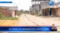 Noticia: Preocupación en barrio de Durán por asesinato de un taxista Preocupación en barrio de Durán por asesinato de un taxista