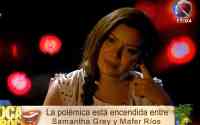 Imagen: Samantha Grey no se guardó nada contra María Fernanda Ríos Samantha Grey no se guardó nada contra María Fernanda Ríos