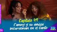 Imagen: Capítulo 49 - Fanny y su amiga incursionan en el canto Capítulo 49 - Fanny y su amiga incursionan en el canto
