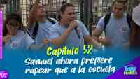 Imagen: Capítulo 52 - Samuel prefiere rapear que la escuela Capítulo 52 - Samuel prefiere rapear que la escuela