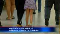 Noticia: Denuncian abuso sexual a una niña de 8 años en un hospital de Guayaquil Denuncian abuso sexual a una niña de 8 años en un hospital de Guayaquil